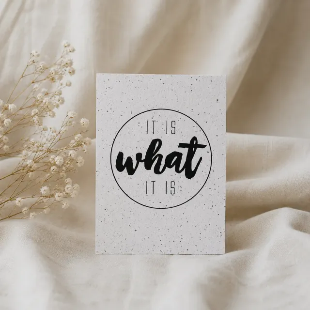 Moodz Design kaart A6 It is what it is wenskaart