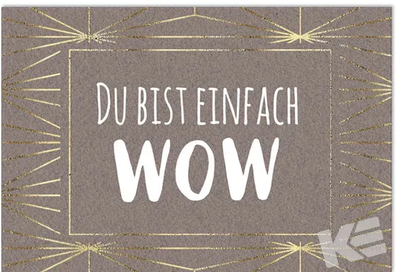 Kurt Eulzer Spruchreif Du bist wow wenskaart goud 1 stuk